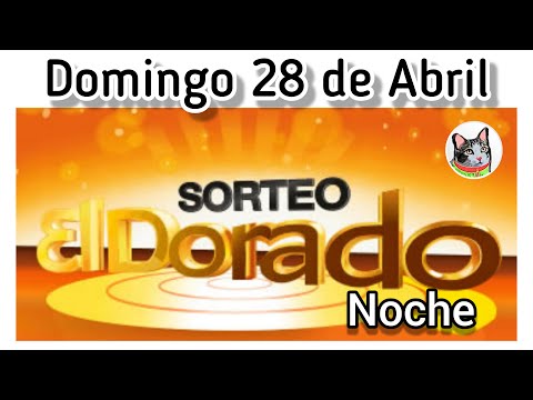 Resultado EL DORADO NOCHE Domingo 28 de Abril de 2024