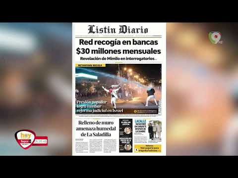 Titulares de prensa Dominicana martes 28 marzo | Hoy Mismo