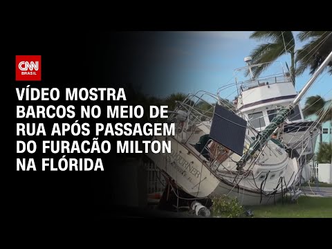 Vídeo mostra barcos no meio de rua após passagem do furacão Milton na Flórida | CNN Brasil