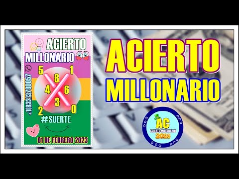 ACIERTO MILLONARIO 01 DE FEBRERO 2023