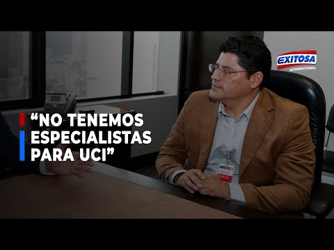 Alcalde de Tocache: No tenemos especialistas para la unidad de cuidados intensivos