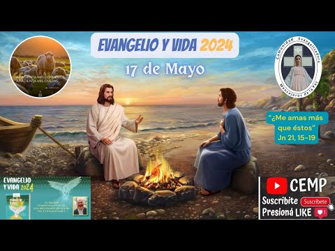 Reflexión Evangelio, Viernes 17 de Mayo del 2024, P. Carlos Gastón Kitegroski CEMP