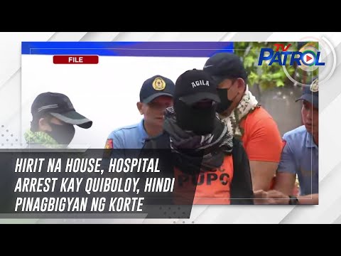 Hirit na house, hospital arrest kay Quiboloy, hindi pinagbigyan ng korte | TV Patrol