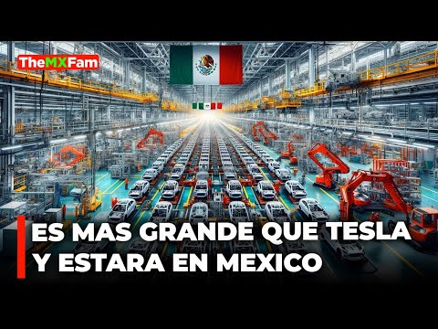 La Nueva Mega Planta de Autos en México que Superará a Tesla | TheMXFam