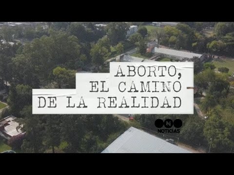ABORTO, EL CAMINO DE LA REALIDAD - Telefe Noticias