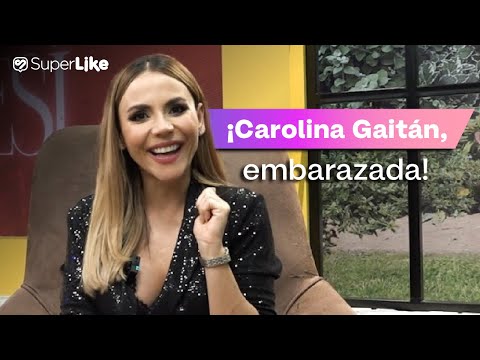 “Fue pura intención”, Carolina Gaitán habla de cómo se enteró que estaba embarazada