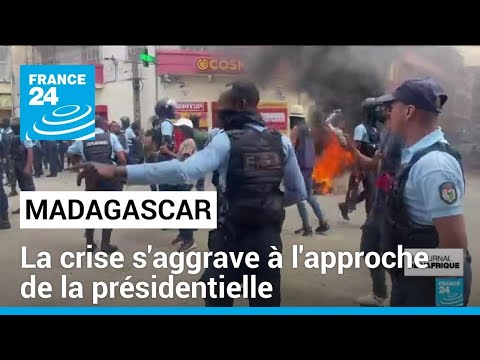 Madagascar : la crise s'aggrave à l'approche de la présidentielle • FRANCE 24