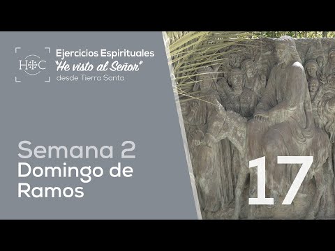 Día 17 – Domingo de Ramos | Semana 2 - Ejercicios Espirituales | Tierra Santa| Magdala