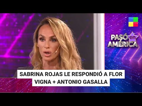 Sabrina Rojas le respondió a Flor Vigna + Antonio Gasalla #PasóEnAmérica |Programa completo (9/4/24)