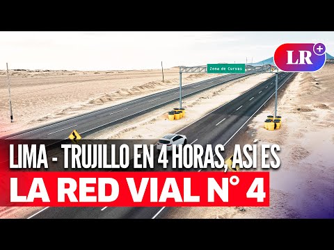 MEGAOBRA Red Vial N° 4: así es la vía que unirá Lima, Áncash y La Libertad