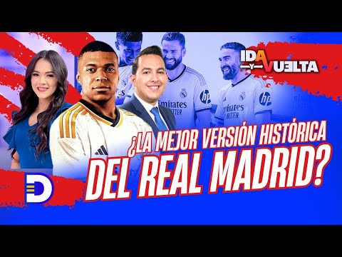 Ida y Vuelta | ¿Con la llegada de Mbappé podrá ser este el mejor Real Madrid de la Historia?