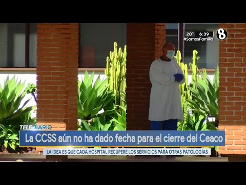 La CCSS aún no ha dado fecha para el cierre del Ceaco