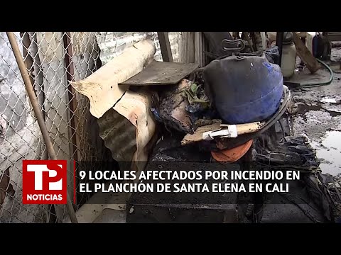 9 locales afectados por incendio en el Planchón de Santa Elena en Cali I03.03.2024I TP Noticias