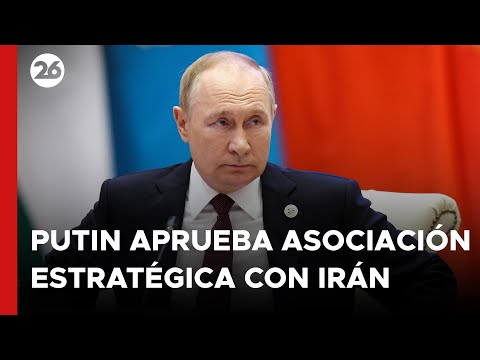 RUSIA | Putin aprueba el acuerdo de asociación estratégica con Irán