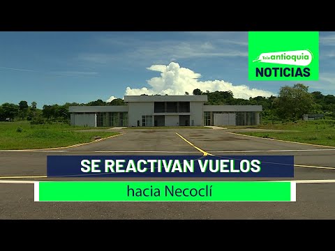 Se reactivan vuelos hacia Necoclí - Teleantioquia Noticias