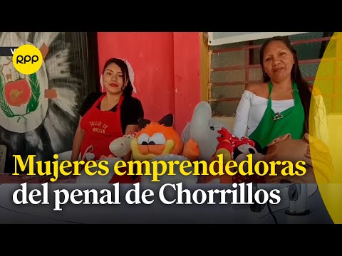 Internas del penal de Chorrillos emprenden creativos negocios
