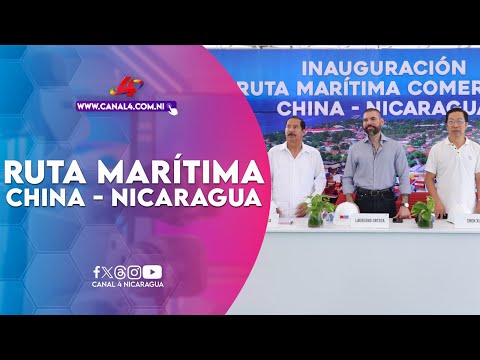 Inauguran ruta marítima comercial entre Nicaragua y la República Popular China