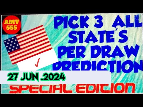 Pick 3 ALL STATES SPECIAL PREDICTION for 27 June 2024 | AMV 555