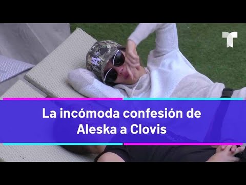 La Casa de los Famosos 4 | La incómoda confesión de Aleska a Clovis
