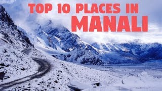 Top 10 Places to Visit in Manali