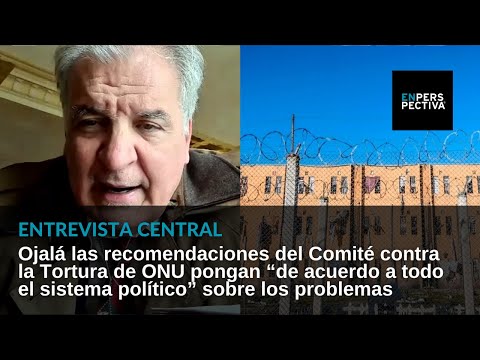 Cárceles uruguayas bajo la lupa de la ONU: Con Juan Miguel Petit, comisionado parlamentario