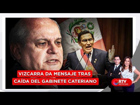 Vizcarra da mensaje tras caída del gabinete Cateriano | RTV Noticias