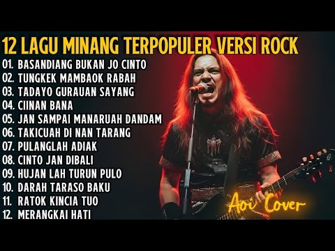 12 LAGU MINANG TERBARU PALING POPULER Versi Rock - Aoi Cover
