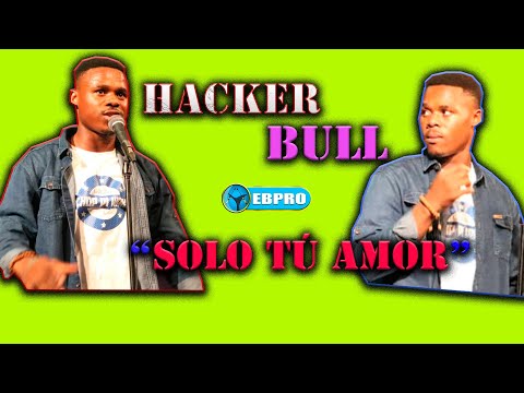 Hacker Bull - Solo tú amor