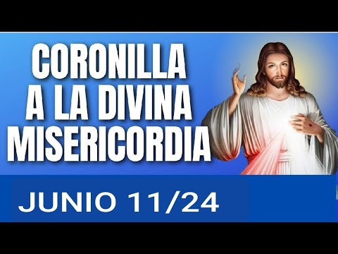 ? CORONILLA DE LA DIVINA MISERICORDIA HOY MARTES 11 DE JUNIO 2024 ?