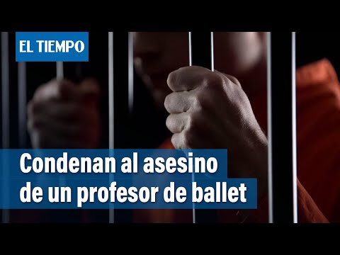 24 años de cárcel al responsable por el asesinato del profesor de ballet del 2021