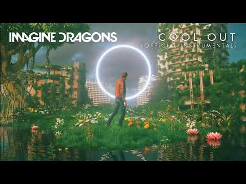 Imagine Dragons - Cool Out (Official Instrumental)