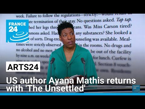 US author Ayana Mathis puts her characters on shaky ground in 'The Unsettled' • FRANCE 24 English