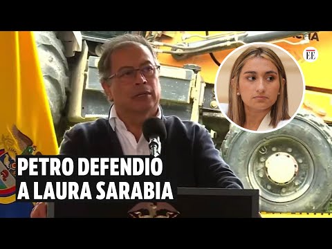 Petro dijo que Laura Sarabia fue hospitalizada: la defendió de violenta arremetida | El Espectador
