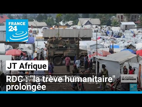 RDC : Trève humanitaire prolongée • FRANCE 24