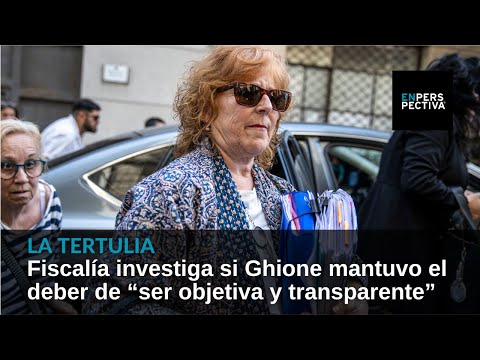 Caso Penadés: Fiscalía investiga si Ghione mantuvo el deber de “ser objetiva y transparente”