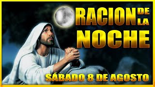 Oración de la NOCHE de Hoy, SABADO 8 de agosto de 2020