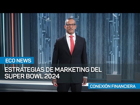 as estrategias de marketing del Super Bowl | #EcoNews
