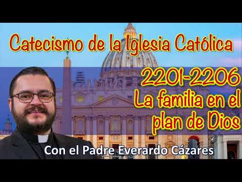 2201-2206 La familia en el plan de Dios