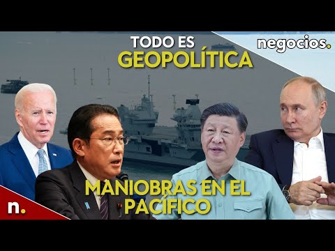 Todo es geopolítica: China y Rusia maniobran en el Pacífico. EEUU y Japón en el Mar del Sur