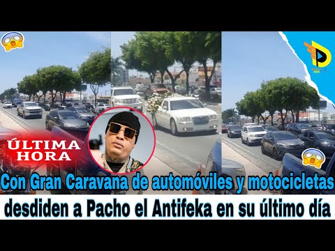 Con Gran Caravana de Automóviles y Motocicletas Desdiden a Pacho el Antifeka en su último día