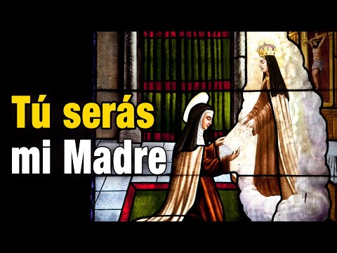 VIRGEN MARÍA, TÚ SERÁS MI MADRE. Episodio en la vida de Santa Teresa de Jesús.