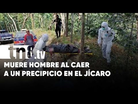 Hombre perece tras caer a un precipicio en El Jícaro, Nueva Segovia - Nicaragua