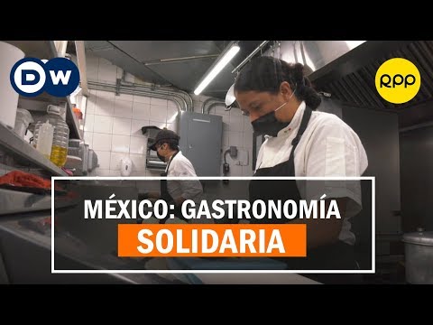 México: Gastronomía solidaria en tiempos de pandemia