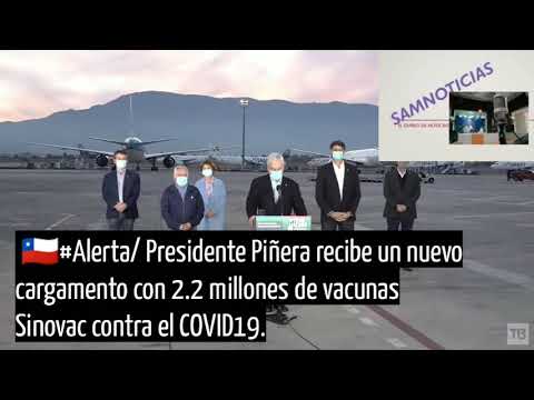 Presidente Piñera recibe un nuevo cargamento con 2.2 millones de vacunas Sinovac contra el COVID-19