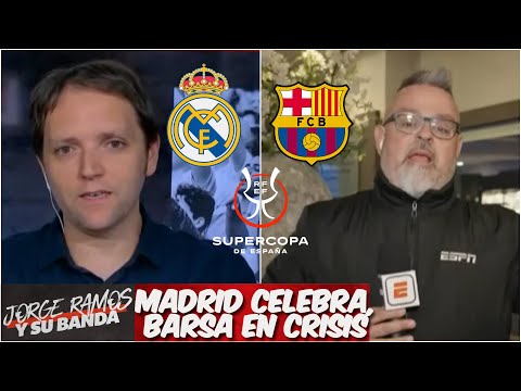 LO ÚLTIMO Real Madrid y Barcelona tras la final de la Supercopa de España | Jorge Ramos y Su Banda