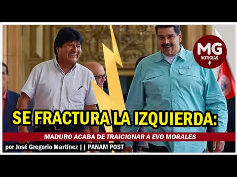 SE FRACTURA LA IZQUIERDA: MADURO ACABA DE TRAICIONAR A EVO MORALES