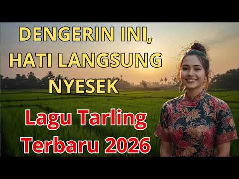 DENGERIN INI, HATI LANGSUNG NYESEK | Lagu Tarling Terbaru 2026