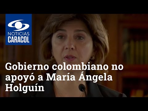 Gobierno colombiano no apoyó a María Ángela Holguín para ser la secretaria general de Iberoamérica