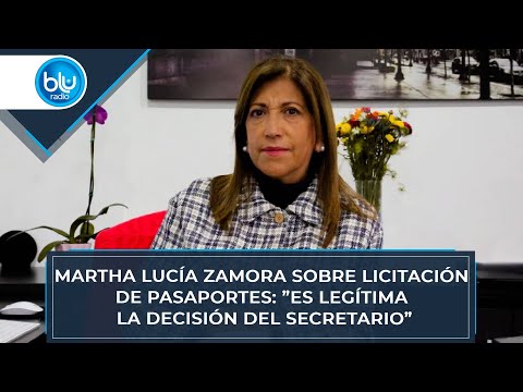 Martha Lucía Zamora sobre licitación de pasaportes: ”Es legítima la decisión del secretario”
