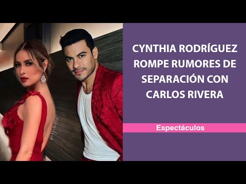 Cynthia Rodríguez rompe rumores de separación con Carlos Rivera